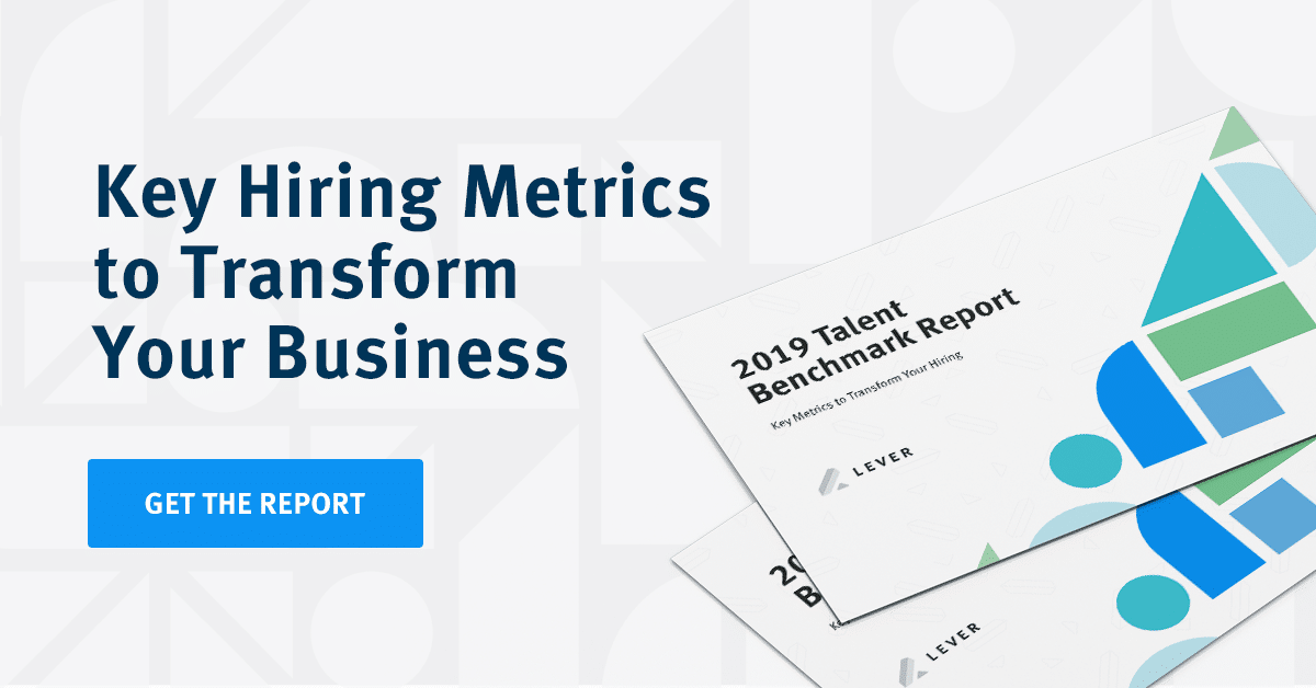 2019 Talent Benchmarks Report: Key Metrics to Transform Your Hiring