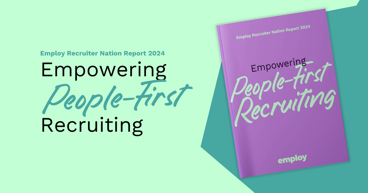 Employ Recruiter Nation Report 2024 Empowering People-First Recruiting